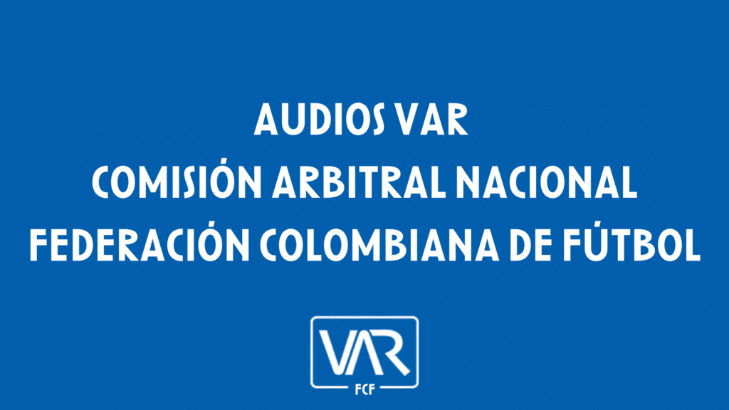 SE CONOCIERON LOS AUDIOS DEL VAR DEBIDO A LA GRAN POLEMICA SI HAY O NO PENAL